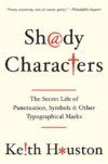 Shady Characters: The Secret Life of Punctuation