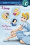 Ballerina Princess (Step Into Reading Level 2)
