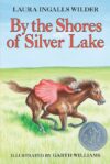 By the Shores of Silver Lake (1940 Newbery Honor)