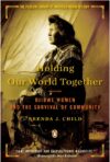 Holding Our World Together: Ojibwe Women and the