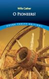 O Pioneers! (Dover Thrift Editions: Classic Novels