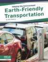 Earth-Friendly Transportation (Helping the Environ