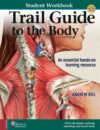 Trail Guide to the Body Student Workbook 6e