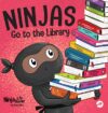 Ninjas Go to the Library: A Rhyming Children's Bo