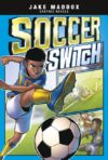 Soccer Switch (Jake Maddox Graphic Novels)