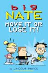 Move It or Lose It!: Volume 29 (Big Nate)