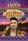Nez Perce of the Pacific Northwest (We Were Here