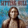 Sitting Bull: Lakota Warrior and Defender of His