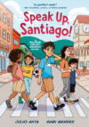 Speak Up Santiago!: (A Hillside Valley GN)