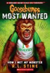 How I Met My Monster #3 (Goosebumps Most Wanted)