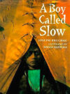 Boy Called Slow: The True Story of Sitting Bull