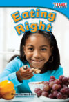 Eating Right (Time for Kids Informational Text)
