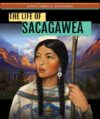 Life of Sacagawea
