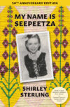 My Name Is Seepeetza: 30th Anniversary Edition