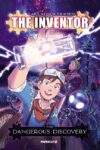 Inventor Vol. 1: The Dangerous Discovery