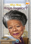 Who Was Maya Angelou? (Who Was?)