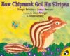 How Chipmunk Got His Stripes (Due 5-15-25)