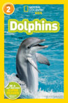 Dolphins (National Geographic Readers: Level 2)