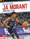 Ja Morant: Basketball Star (Biggest Names in Sport