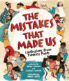 Mistakes That Made Us