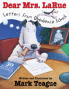 Dear Mrs. Larue: Letters from Obedience School(HC)