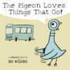Pigeon Loves Things That Go! (Pigeon)(Board)