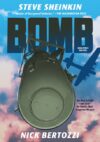 Bomb (Graphic Novel): The Race to Build--And Steal