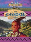 Cherokee (We Were Here First: The Native Americans