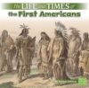 Life and Times of the First Americans