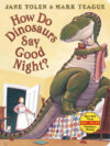 How Do Dinosaurs Say Good Night? (Board)