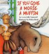 If You Give a Moose a Muffin Big Book ( If You Giv