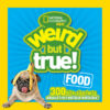 Weird But True! Food: 300 Bite-Size Facts about I