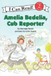 Amelia Bedelia Cub Reporter (I Can Read Level 2)