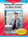 WRITING MINI LESSONS FOR UPPER GRADES