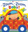 Zoom Zoom Baby! (Karen Katz Lift-The-Flap Books)