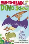 Pete Can Fly!: Ready-To-Read Level 1 (Dino School)