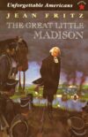 Great Little Madison (Unforgetable Americans)