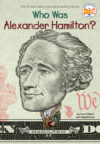 Who Was Alexander Hamilton? (Who Was)