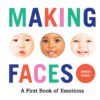 Making Faces: A First Book of Emotions (Board)