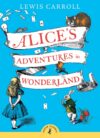 Alice's Adventures in Wonderland (Puffin Classics)