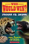 Jaguar vs. Skunk (Who Would Win?) Volume 18