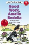 Good Work Amelia Bedelia (I Can Read Level 2)