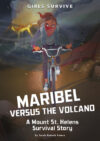 Maribel Versus the Volcano: A Mount St. Helens Sur