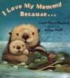 I Love My Mommy Because... (Board)