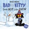Bad Kitty Does Not Like Snow (Bad Kitty)