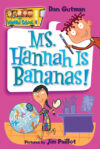 Ms. Hannah Is Bananas! #4 (My Weird School)