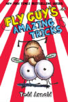 Fly Guy's Amazing Tricks (Fly Guy #14)