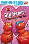 Big Heart: A Valentine's Day Tale (RTR Level 1)