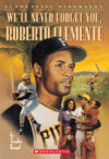 We'll Never Forget You Roberto Clemente