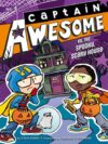 Captain Awesome vs. the Spooky Scary House #8